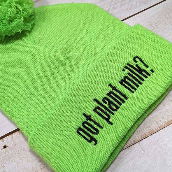 "Got Plant Milk?" Embroidered Beanie with Pom-pom, Vegan Message Hat