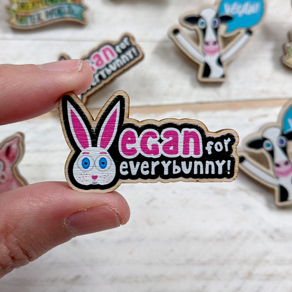 "Vegan for Everybunny" Printed Wood Bunny Rabbit Pin