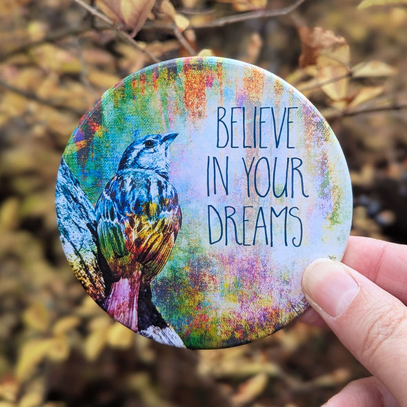 "Believe in Your Dreams" Bird Art Fridge Magnet, Large Round Decorative Magnet