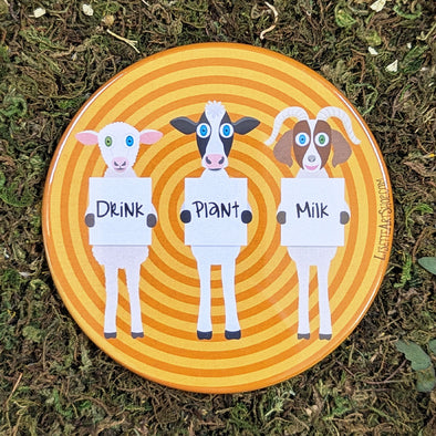 "Drink Plant Milk" Vegan Fridge Magnet, Large Round Decorative Magnet
