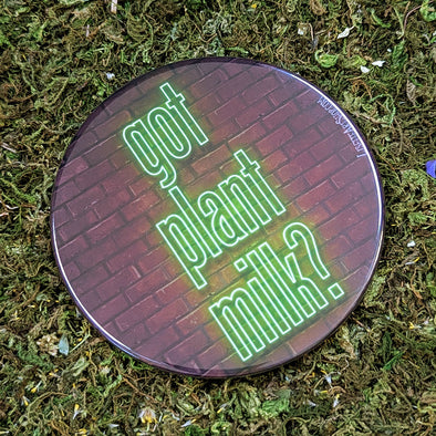 "got plant milk?" Vegan Fridge Magnet, Large Round Decorative Magnet