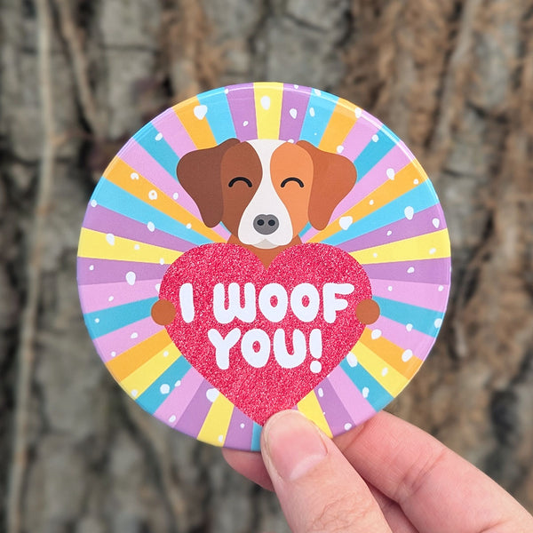 "I Woof You!" Cute Dog Fridge Magnet, Large Round Decorative Magnet