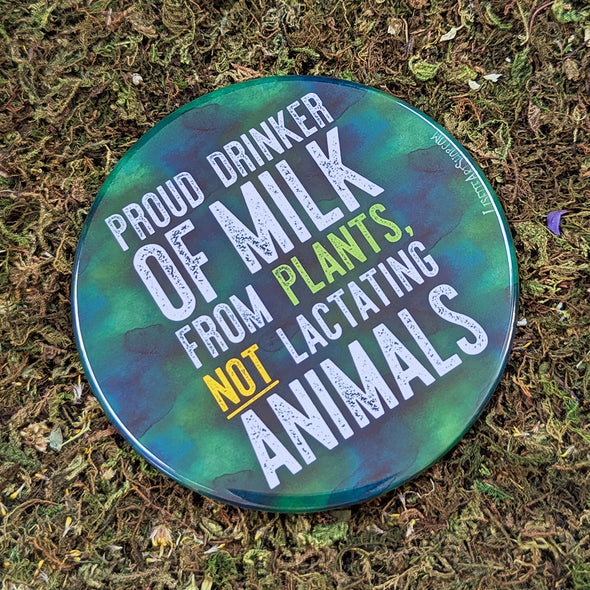 "Proud Plant Milk Drinker" Vegan Fridge Magnet, Large Round Decorative Magnet
