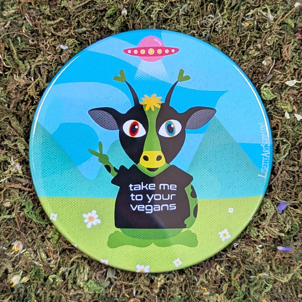 "Take Me To Your Vegans" Alien Cow Fridge Magnet, Large Round Decorative Magnet