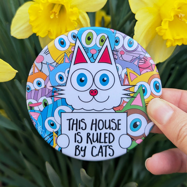 "This House is Ruled by Cats" Fridge Magnet, Large Round Decorative Magnet