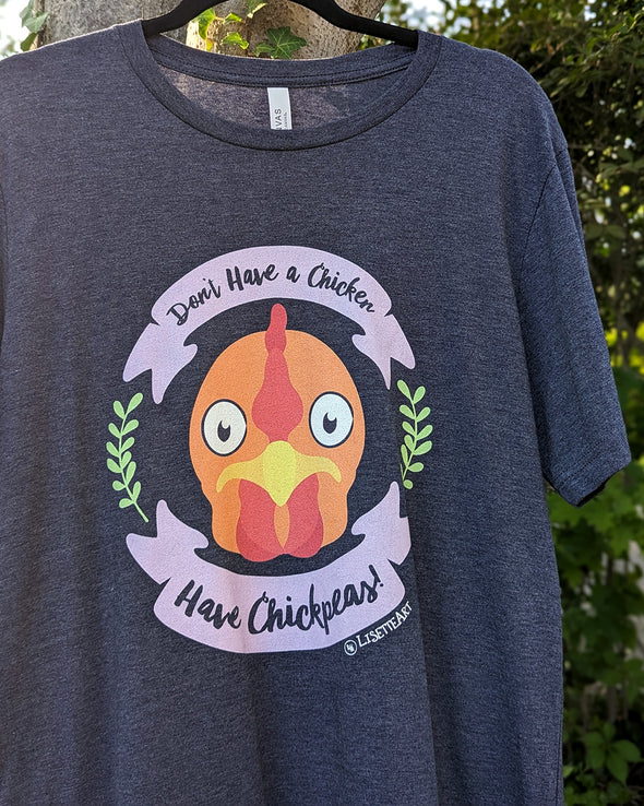"Don't Have a Chicken, Have Chickpeas!" Unisex Vegan T-Shirt