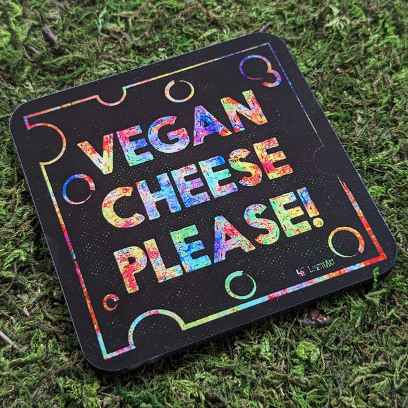 "Vegan Cheese Please" Coaster
