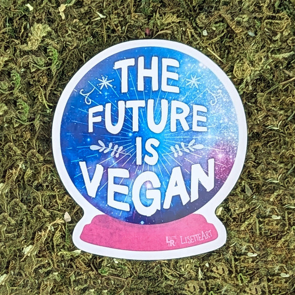 The Future is Vegan - Crystal Ball