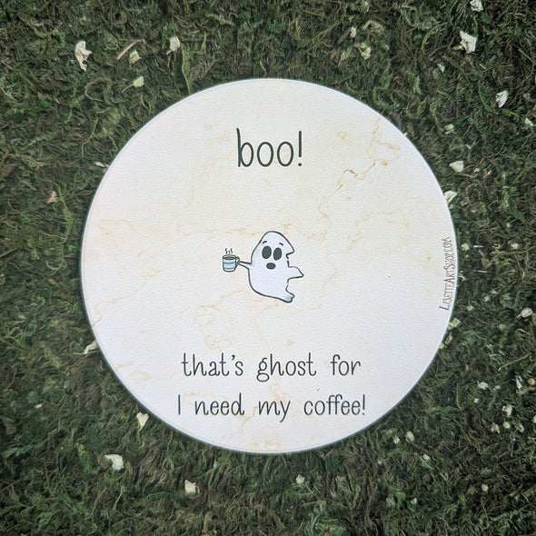 "boo! I need my coffee!" Ghostie Round Stone Coaster