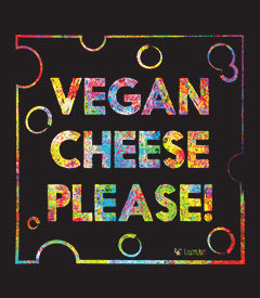 Vegan Cheese Please!