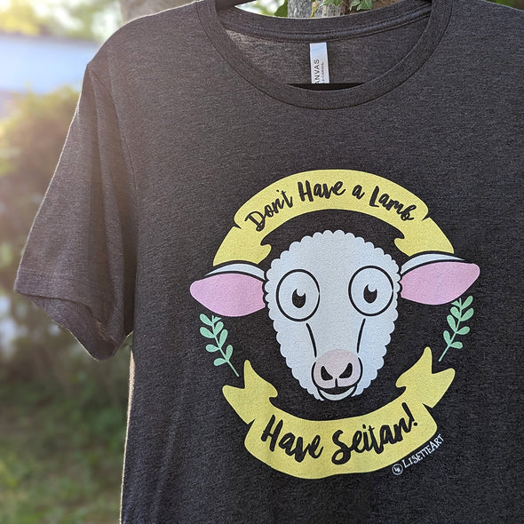 "Don't Have a Lamb, Have Seitan!" Unisex Vegan T-Shirt