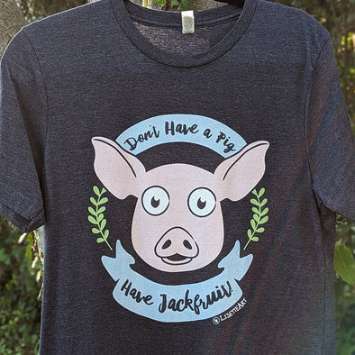 "Don't Have a Pig, Have Jackfruit!" Unisex Vegan T-Shirt
