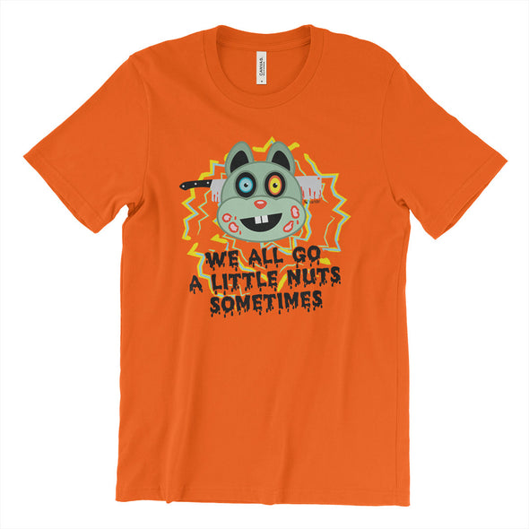 "We All Go a Little Nuts Sometimes" Zombie Squirrel Unisex T-Shirt