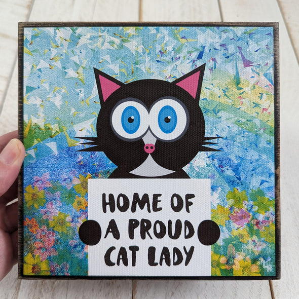 "Home of a Proud Cat Lady" Whimsical Kitty Art on Wood Block - Funky Cat Sign