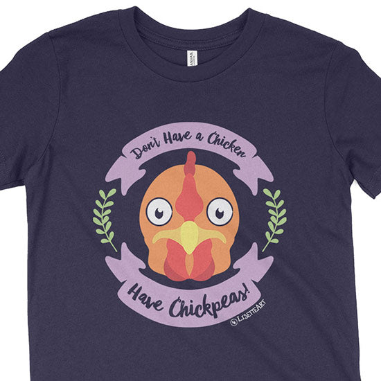 "Don't Have a Chicken, Have Chickpeas!" Vegan Kids Youth T-Shirt