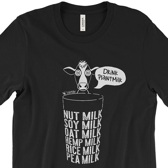 "Drink Plant Milk Instead" Vegan Unisex T-Shirt