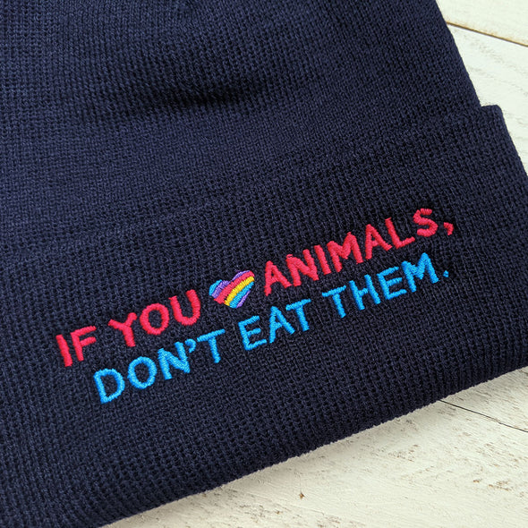 "If You Love Animals, Don't Eat Them." Cuffed Beanie Vegan Hat