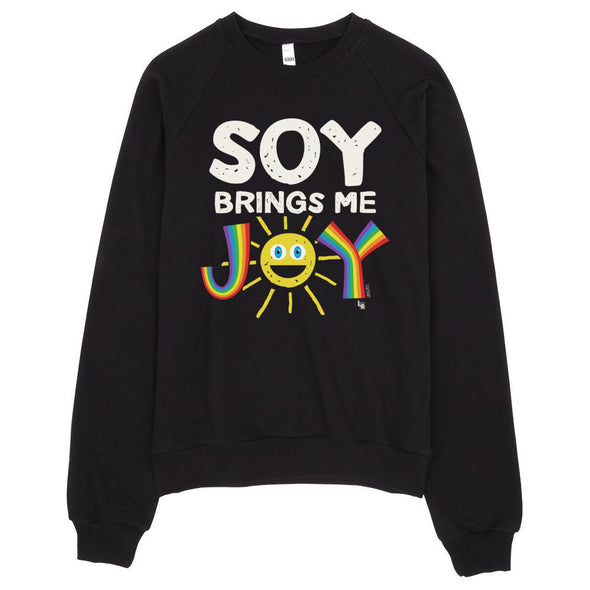 SALE "Soy Brings Me Joy" Unisex Fleece Vegan Sweatshirt
