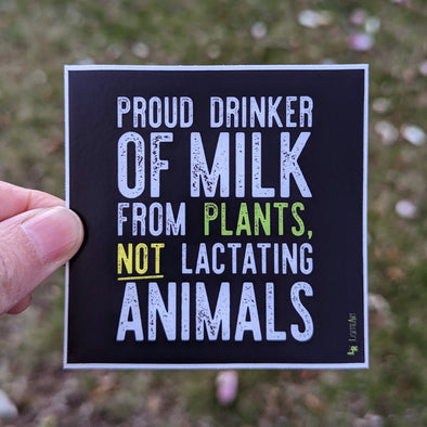 "Proud Plant Milk Drinker" Vegan Square Vinyl Sticker