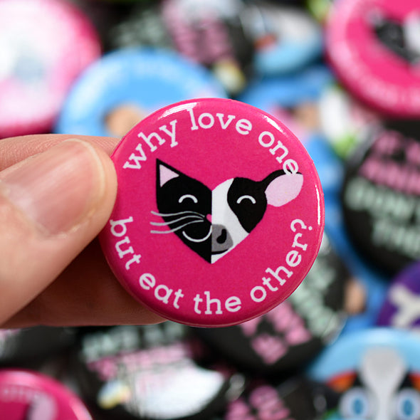 "Why Love One but Eat the Other? - Cat & Cow" 1.25” Round Vegan Pinback Button