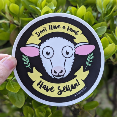 "Don't Have a Lamb, Have Seitan!" Vinyl Vegan Bumper Sticker