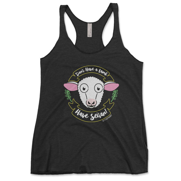"Don't Have a Lamb, Have Seitan!" Tri-blend Racerback Vegan Tank