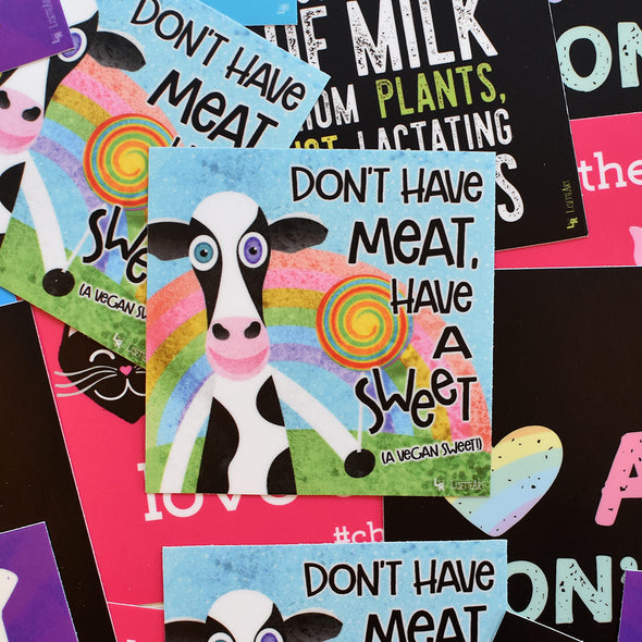 "Don't Have Meat, Have a Sweet" Vegan Cow Square Vinyl Sticker