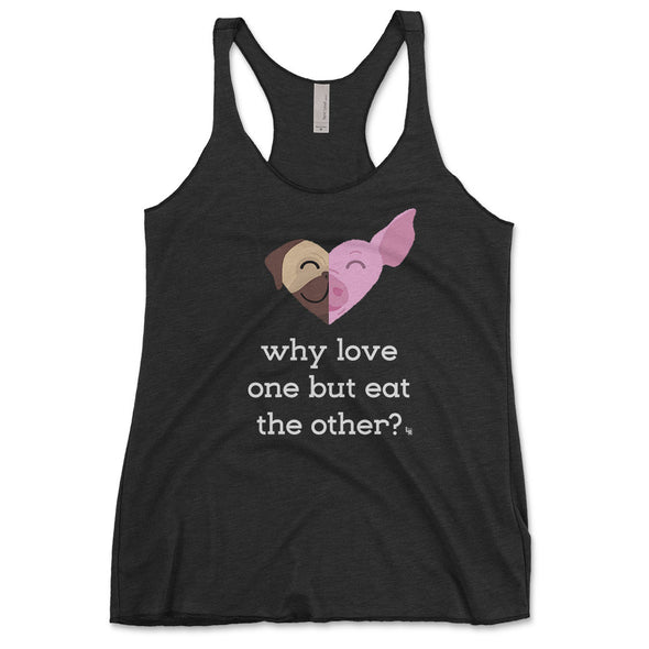 "Why Love One but Eat the Other? - Pug & Pig" Tri-blend Racerback Vegan Tank