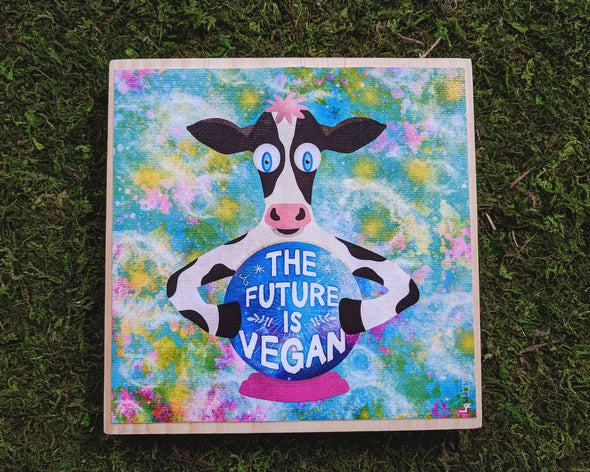 "The Future is Vegan" Whimsical Cow with Crystal Ball Art on Wood Block - Vegan Sign