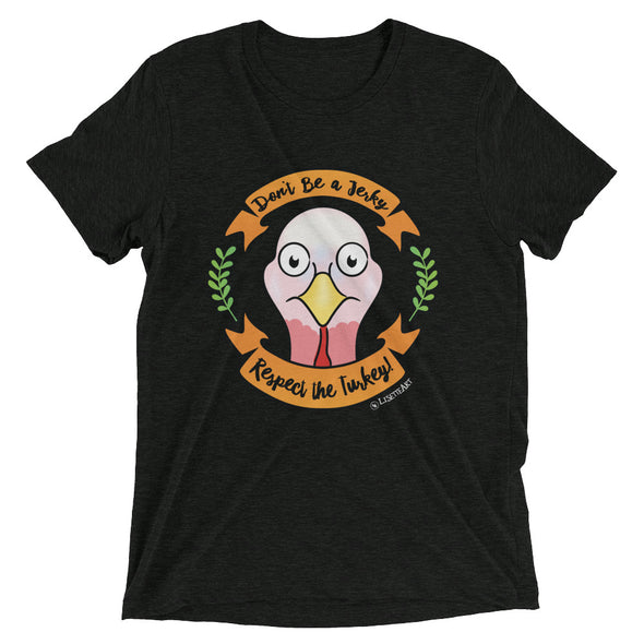 "Respect the Turkey" Vegan Unisex Tri-blend T-Shirt